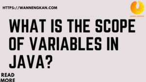 Scope of variables in java